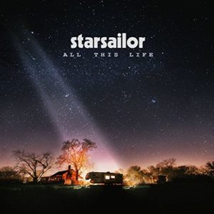 Starsailor, nouvel album All This Life