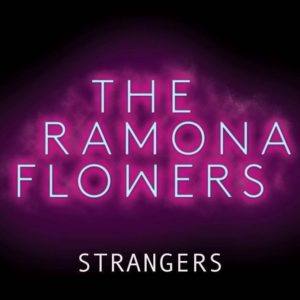 The Ramona Flowers - Strangers