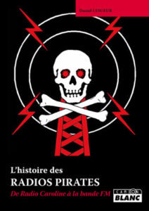 Histoire des radios pirates daniel lesueur