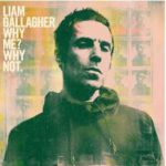 Dernier album de Liam Gallaher : Why Me? Why Not