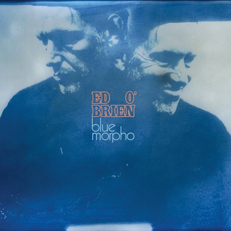 ed 0'brien – blue morpho
